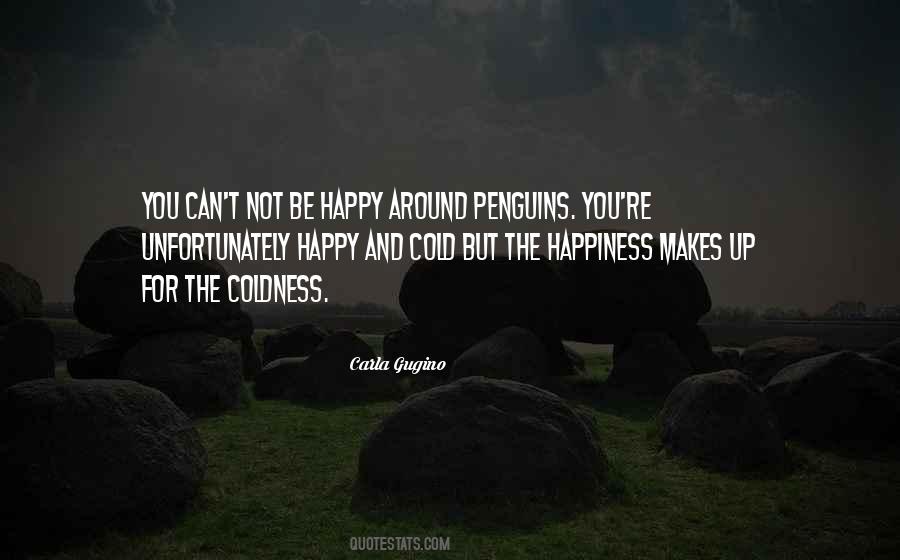 Happiness Makes You Happy Quotes #1875580
