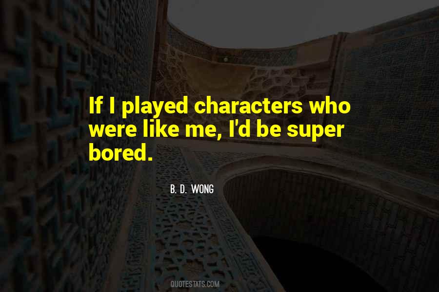 It Gets Bored Quotes #141721