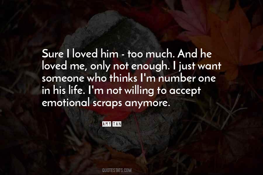Not Loved Enough Quotes #595672