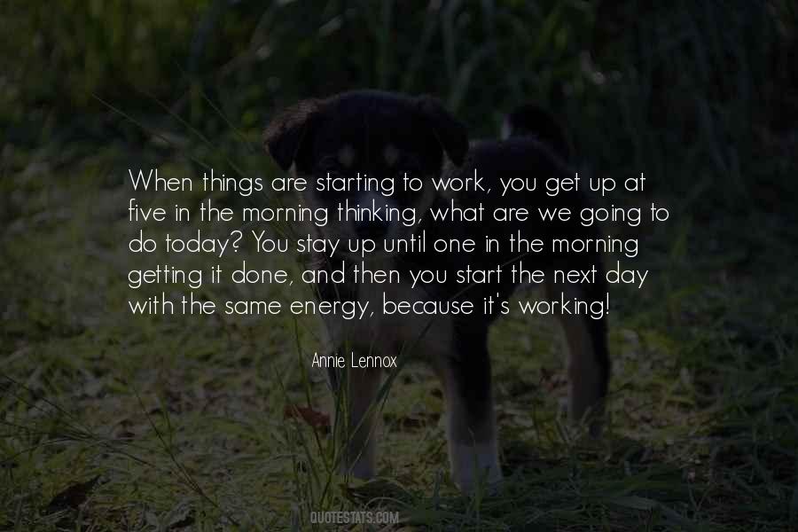 Quotes About Getting To Work #275233