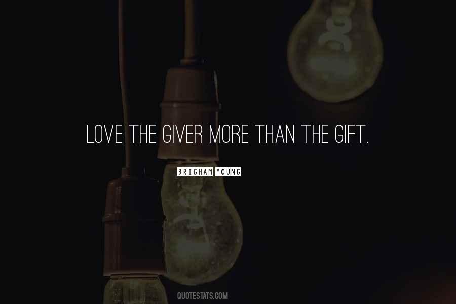 Gift Love Quotes #57741