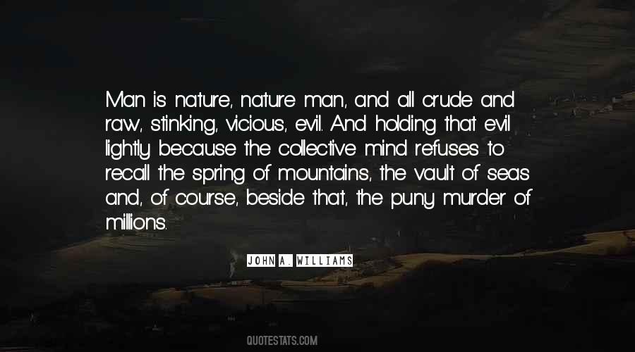 Quotes About The Evil Of Humanity #1753864
