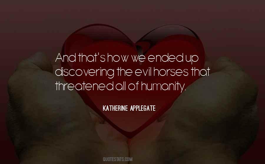 Quotes About The Evil Of Humanity #372320
