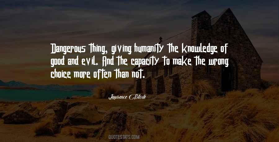 Quotes About The Evil Of Humanity #455662