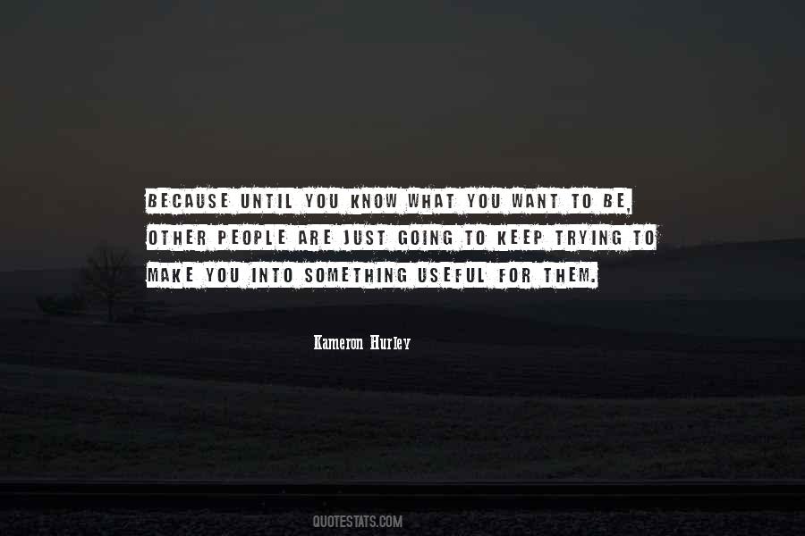 You Are Useful Quotes #1812734