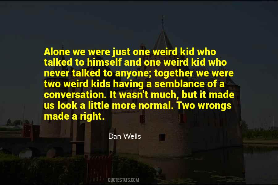 Weird Kid Quotes #1469898