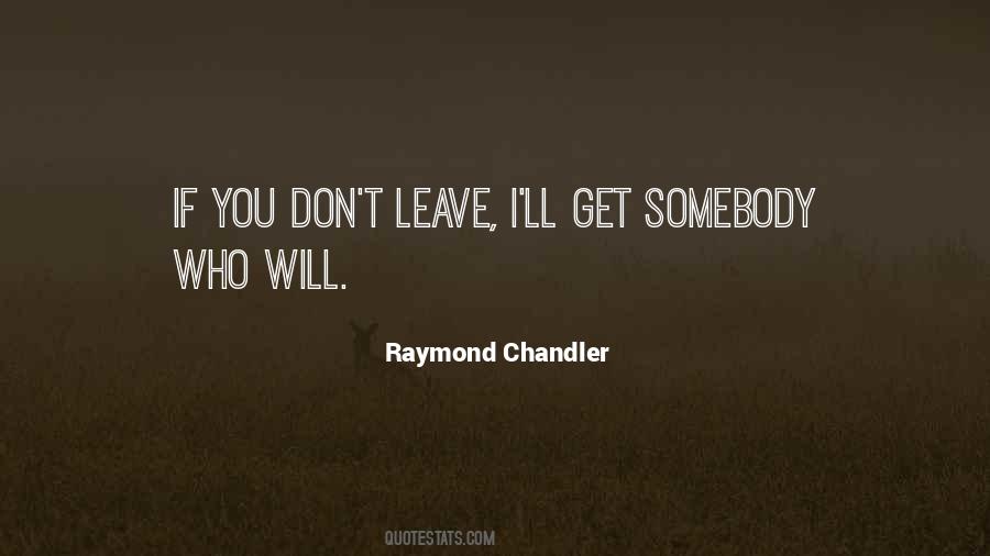 Who Leave You Quotes #1500217