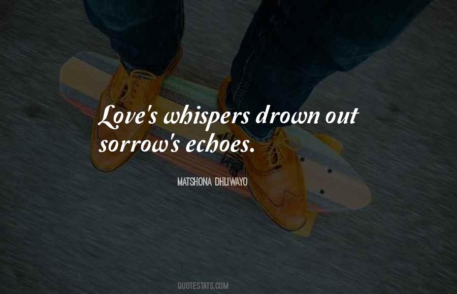 Echoes Of Love Quotes #1096649
