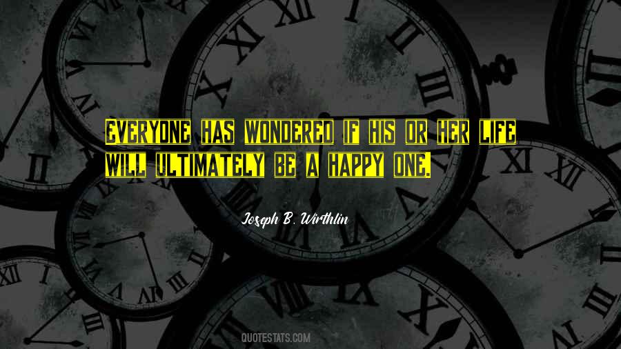 Everyone Wants To Be Happy Quotes #22271