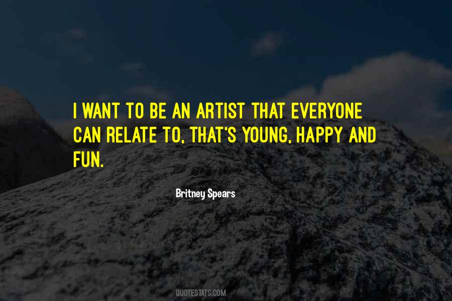 Everyone Wants To Be Happy Quotes #85773