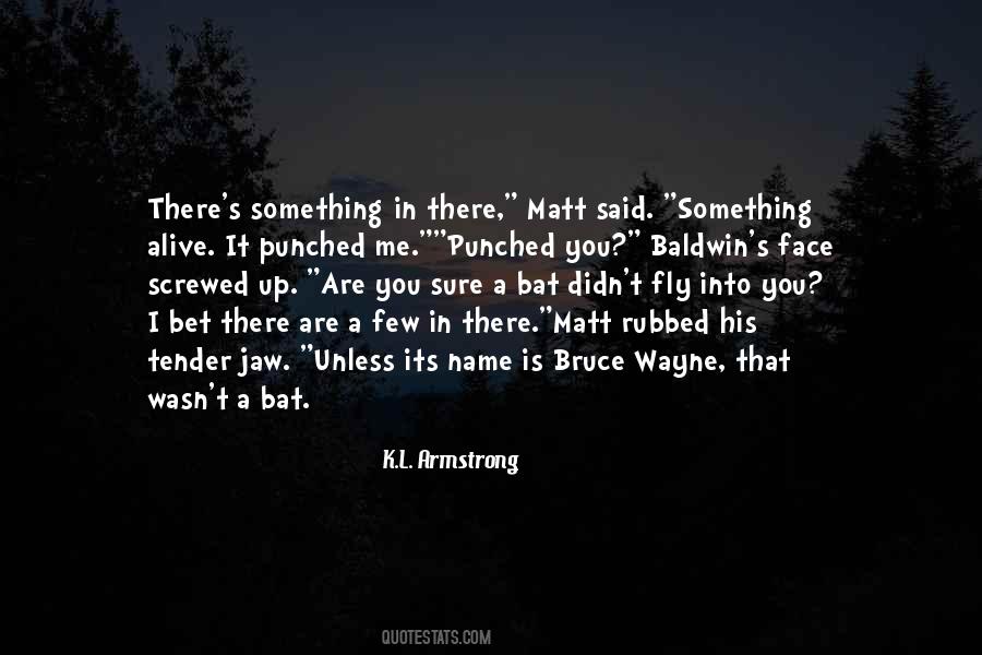 You Screwed Up Quotes #1209641