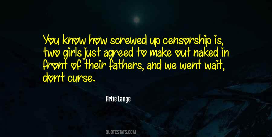You Screwed Up Quotes #551300