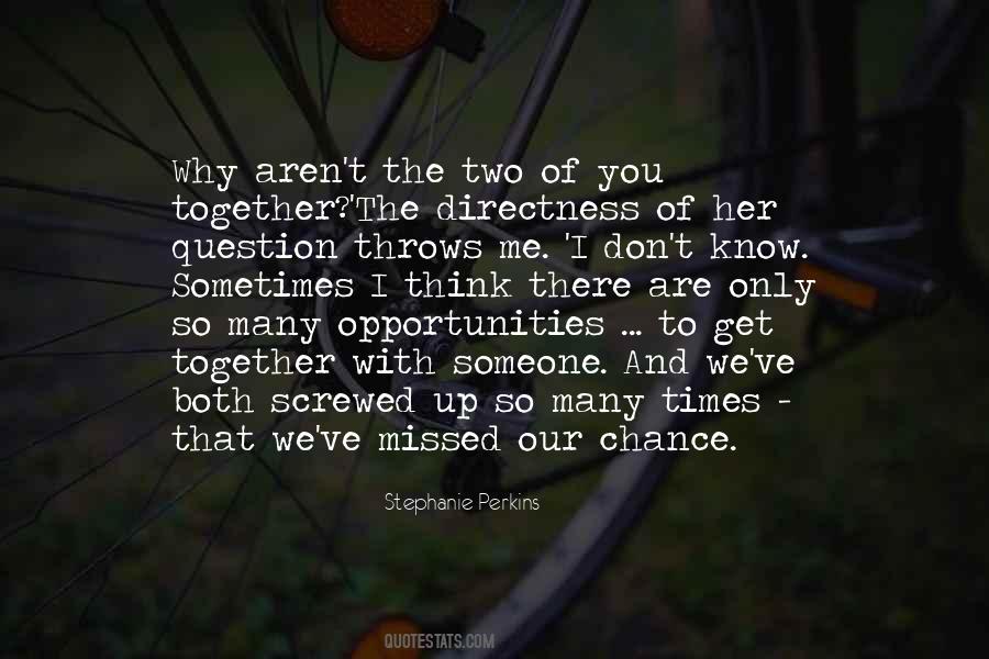 You Screwed Up Quotes #788439