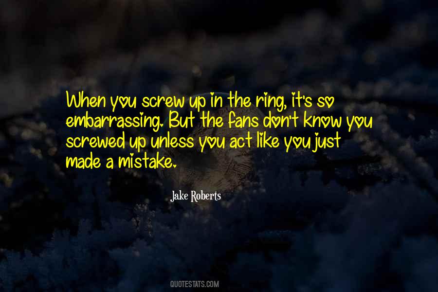 You Screwed Up Quotes #960696