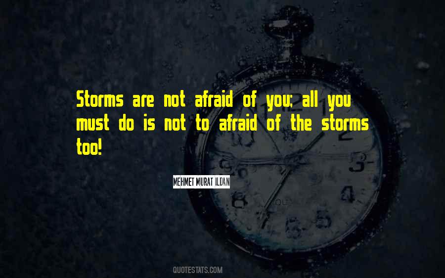 Not Afraid Of Storms Quotes #670904