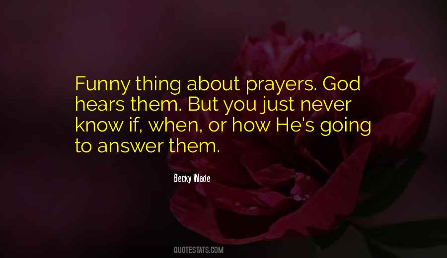 God Hears Prayers Quotes #1776373