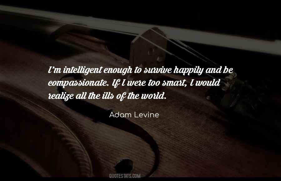 It Is Not Enough To Be Compassionate Quotes #1637173