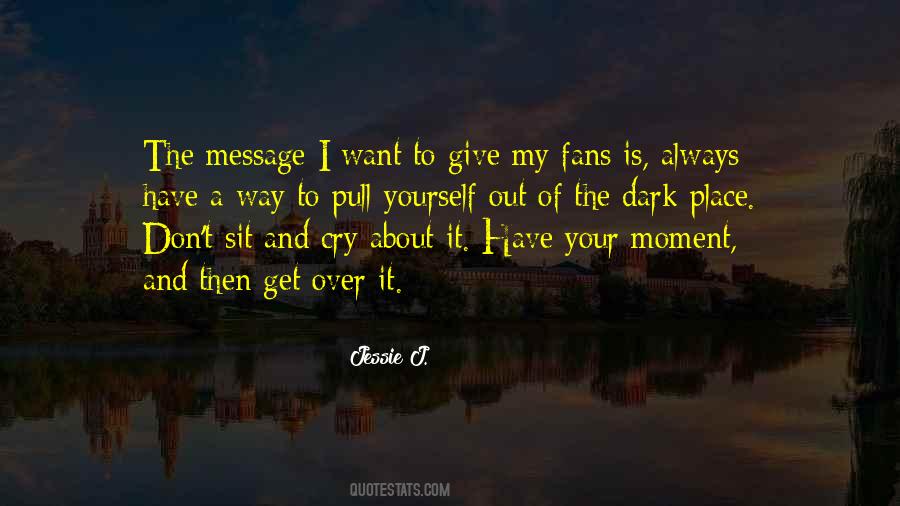 Get Out Of Your Way Quotes #1084568