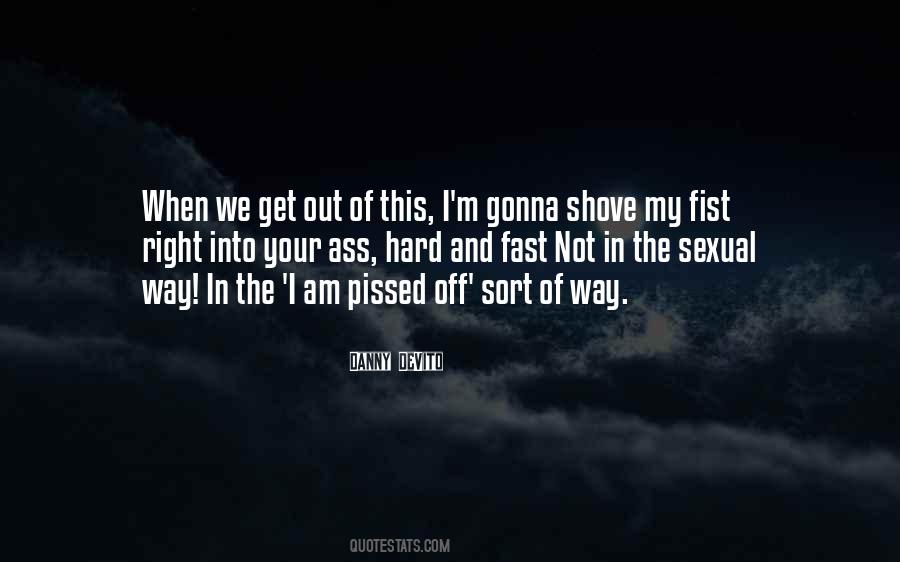 Get Out Of Your Way Quotes #904711