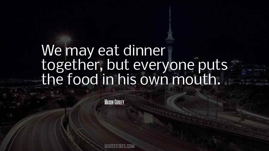 Food Dinner Quotes #1216123