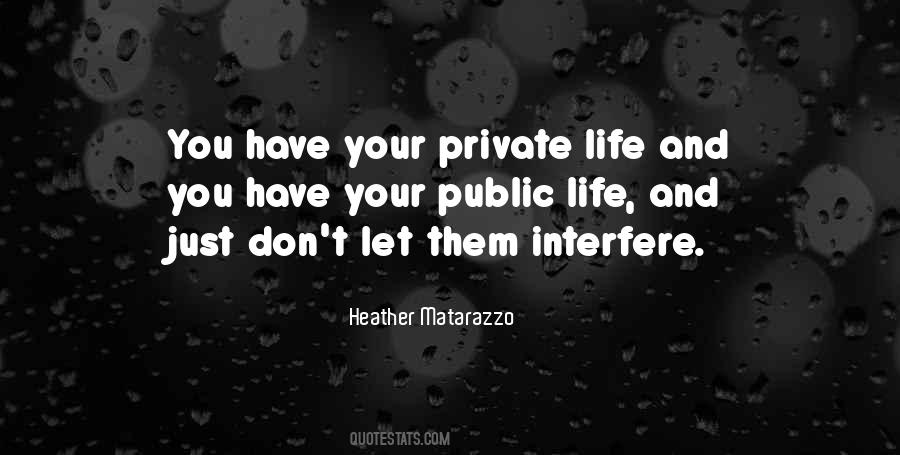 Private And Public Life Quotes #1724156