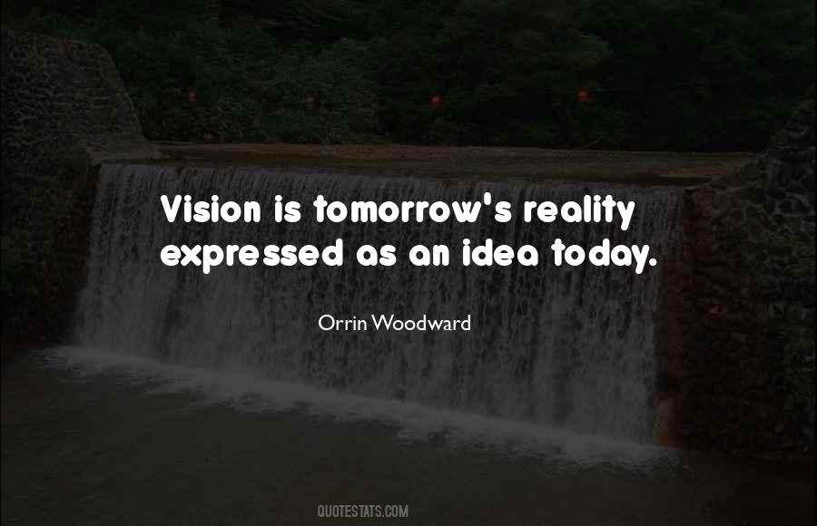 Quotes About Vision Is #1075458