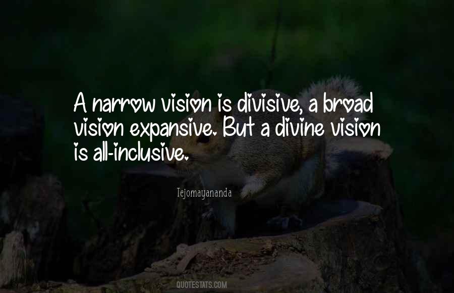 Quotes About Vision Is #1176852