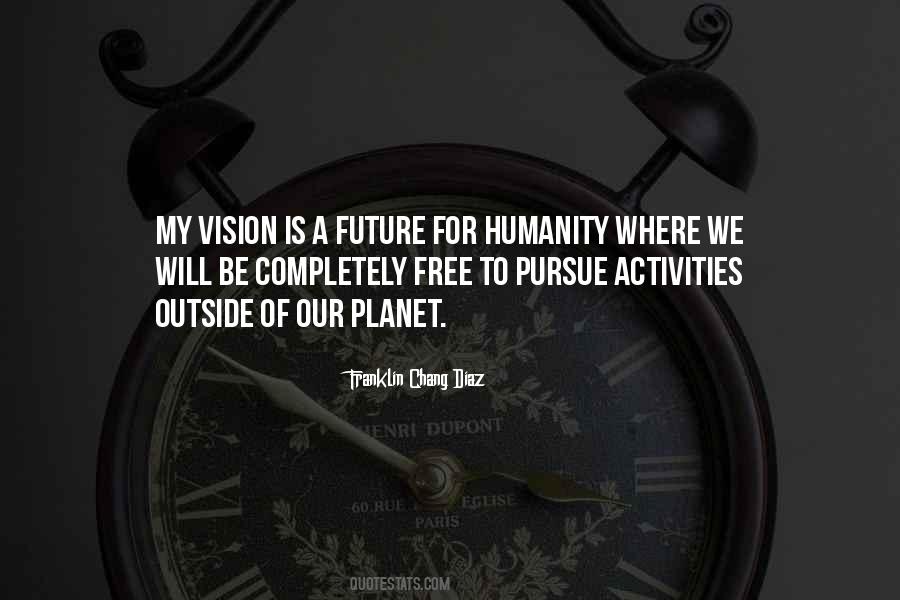 Quotes About Vision Is #1363334