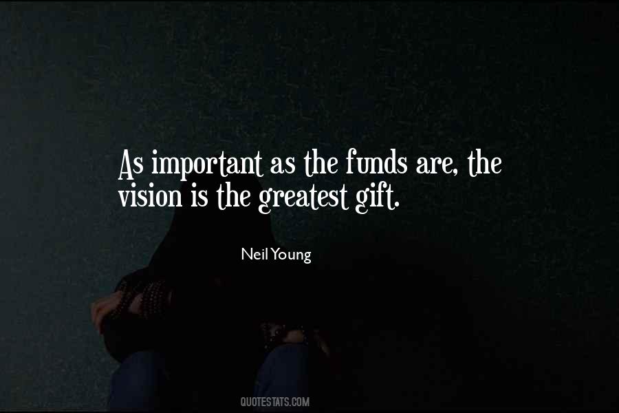 Quotes About Vision Is #1410980