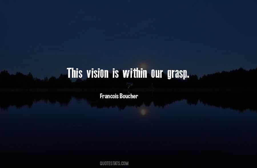 Quotes About Vision Is #1431712