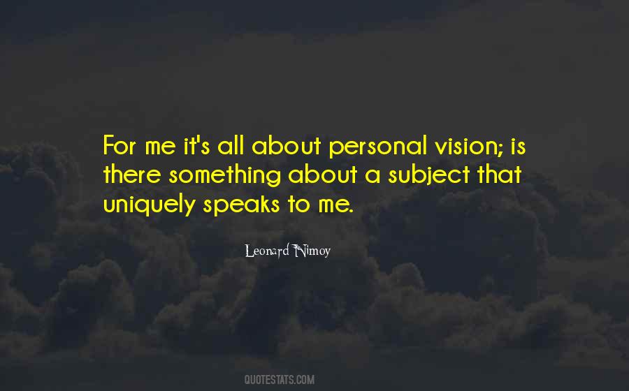 Quotes About Vision Is #1713597