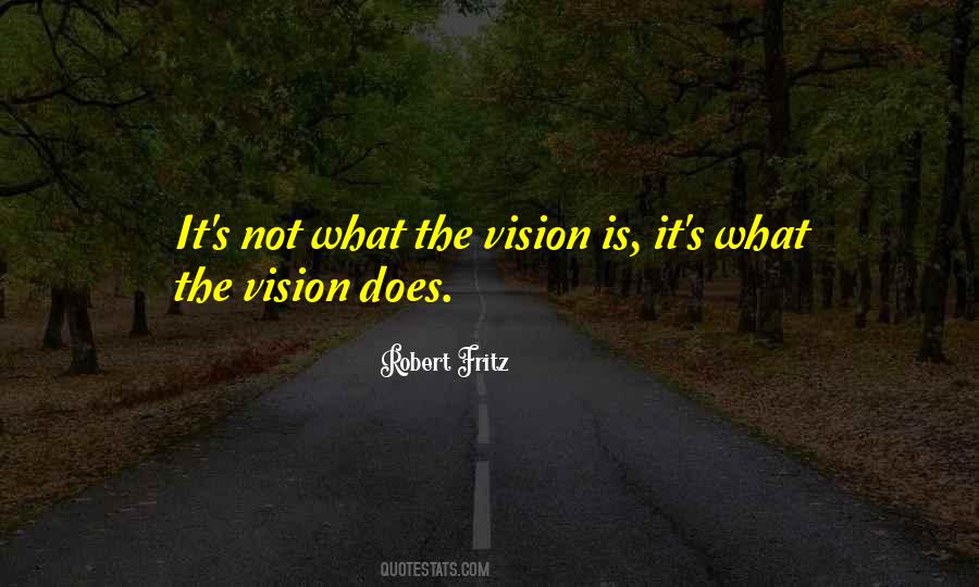 Quotes About Vision Is #1741703