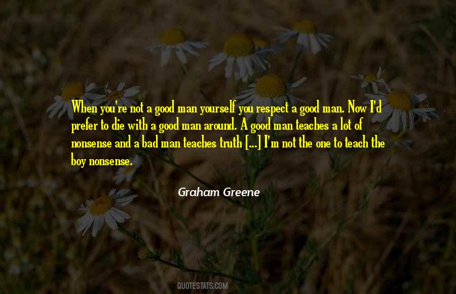 Not A Good Man Quotes #725068
