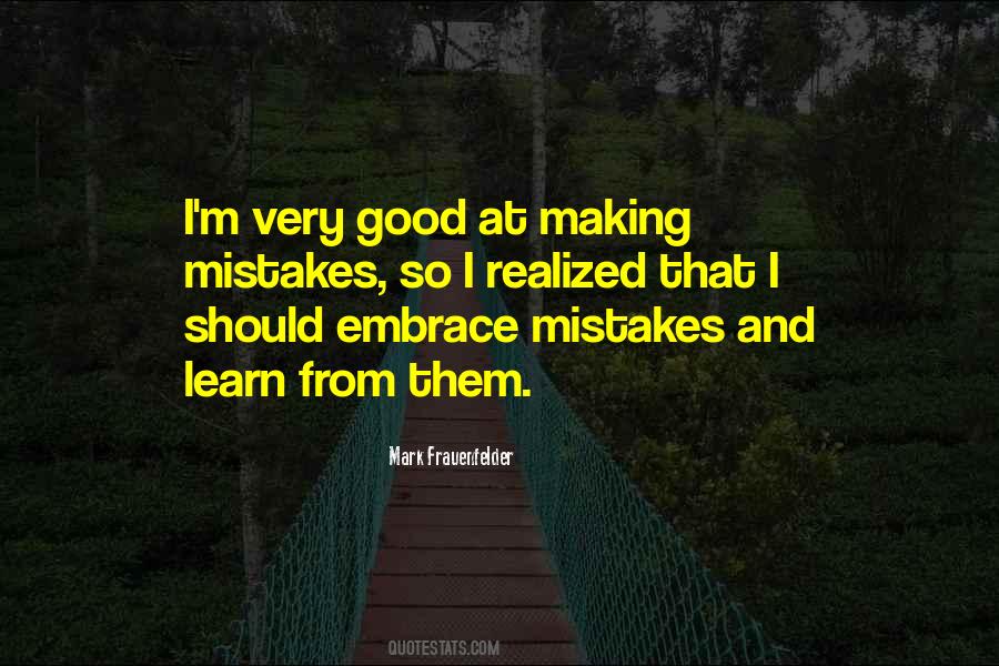 Mistakes And Learn Quotes #1455237