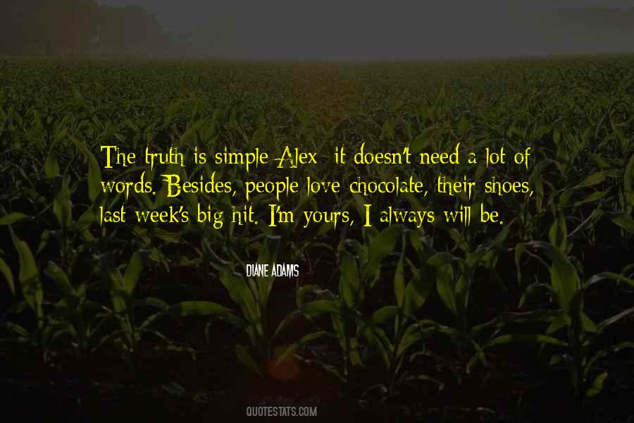 The Truth Is Simple Quotes #411976