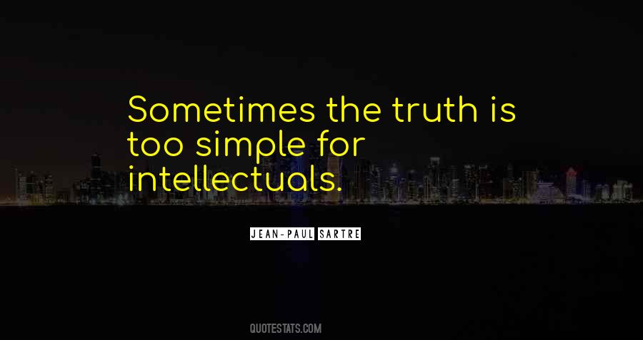 The Truth Is Simple Quotes #431566