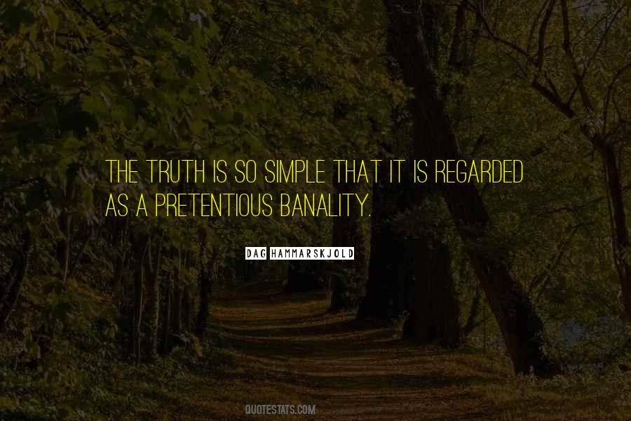 The Truth Is Simple Quotes #497664