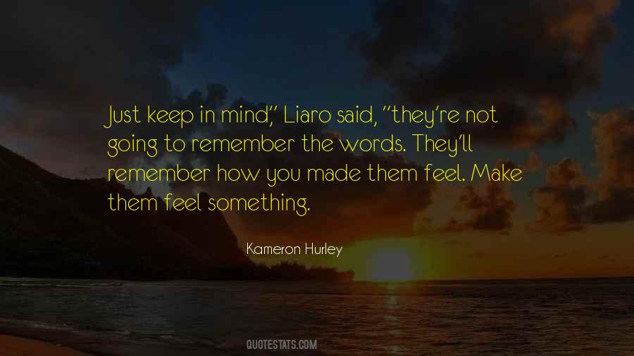 Remember How You Made Them Feel Quotes #1399956