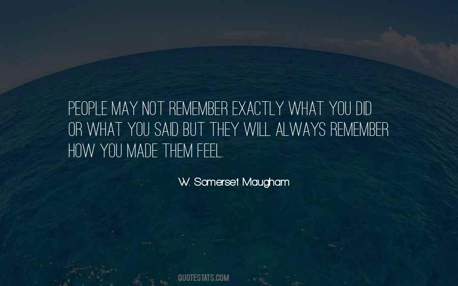 Remember How You Made Them Feel Quotes #299641