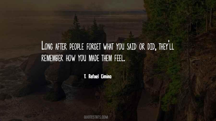 Remember How You Made Them Feel Quotes #923029