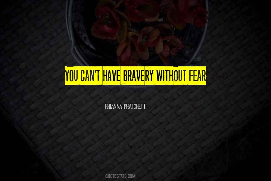 Bravery Fear Quotes #104413