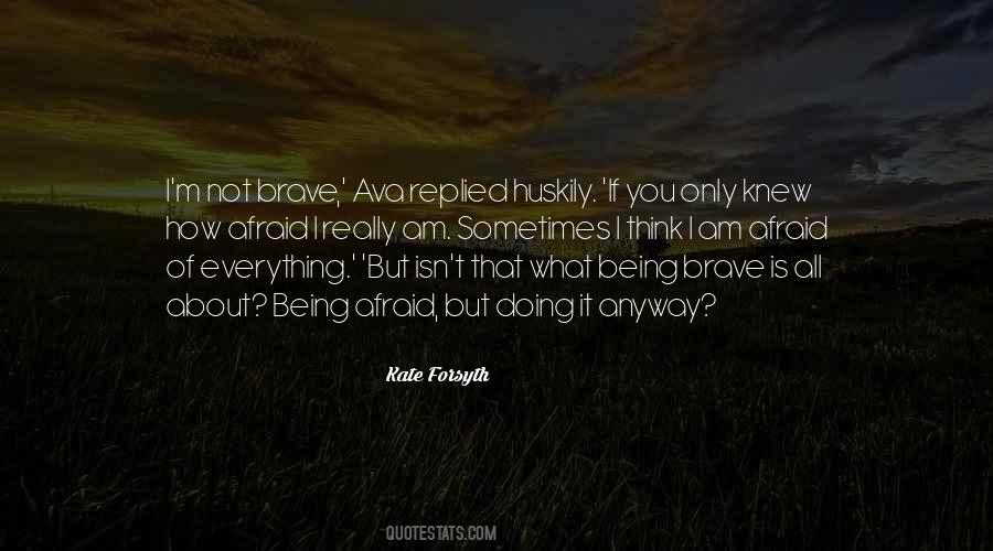 Bravery Fear Quotes #1477166