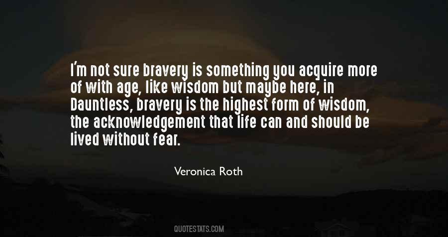 Bravery Fear Quotes #1494536