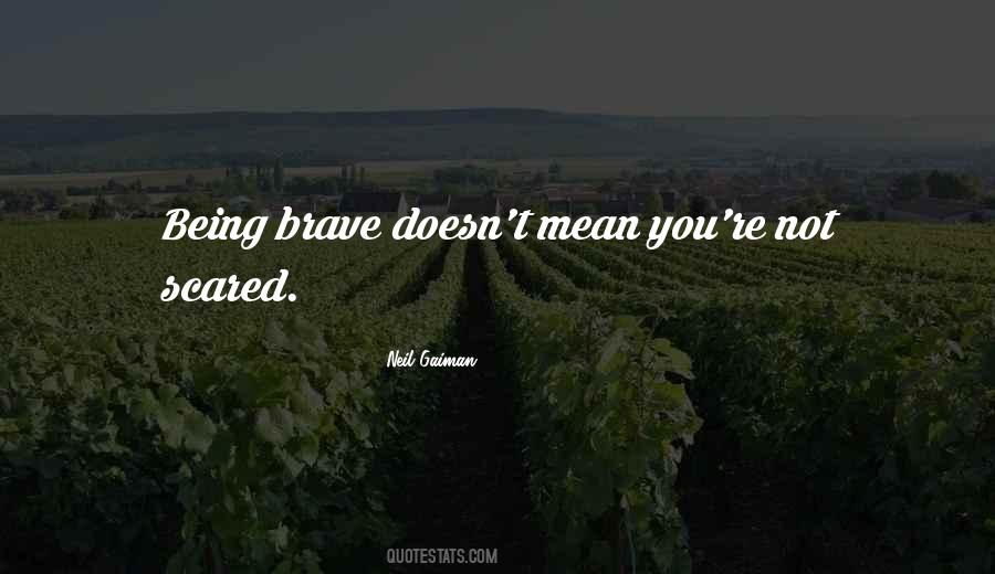 Bravery Fear Quotes #322760