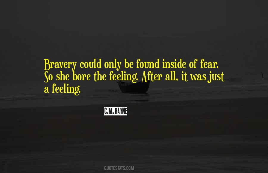 Bravery Fear Quotes #331241