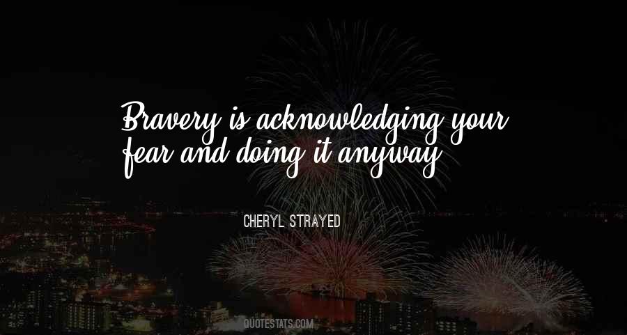 Bravery Fear Quotes #389538