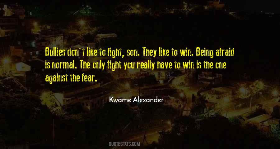 Bravery Fear Quotes #409723