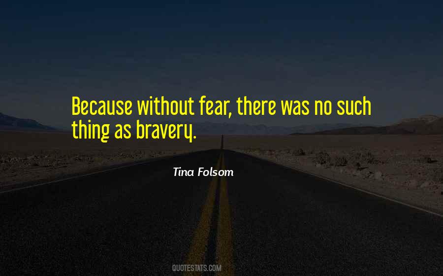 Bravery Fear Quotes #896817