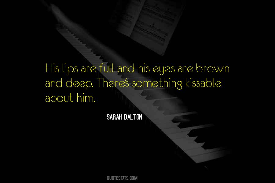 Deep Brown Eyes Quotes #1056481