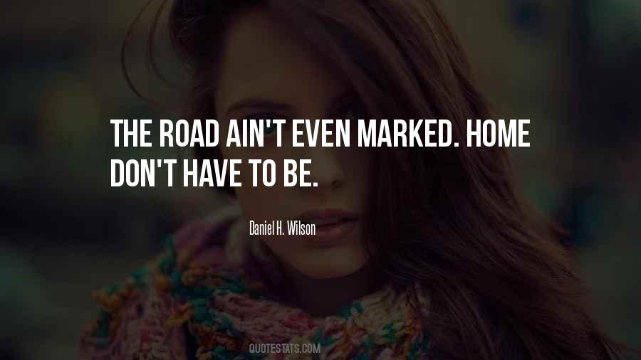 The Road To Home Quotes #1128995